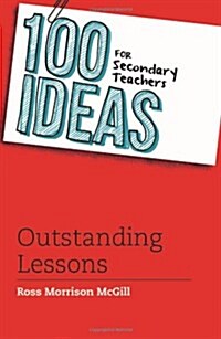 100 Ideas for Secondary Teachers: Outstanding Lessons (Paperback)