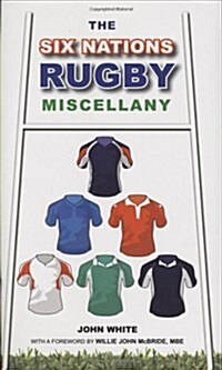 Six Nations Rugby Miscellany (Hardcover)