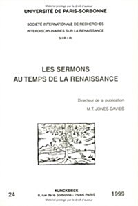 Les Sermons Au Temps de La Renaissance (Paperback)