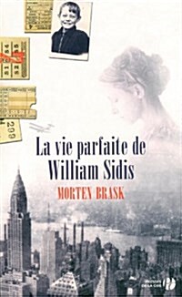 LA VIE PARFAITE DE WILLIAM SIDIS (Hardcover)