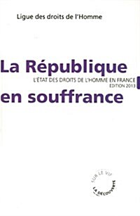 LA REPUBLIQUE EN SOUFFRANCE (Hardcover)