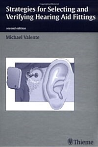 Strategies for Selecting and Verifying Hearing Aid Fittings (Hardcover)