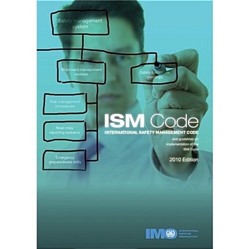 International Safety Management (ISM) Code and Guidelines on Implementation of the ISM Code (Paperback, 3 ed)