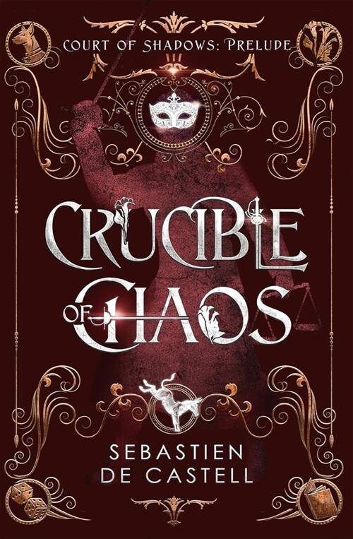 Crucible of Chaos : A Novel of the Court of Shadows (Paperback)