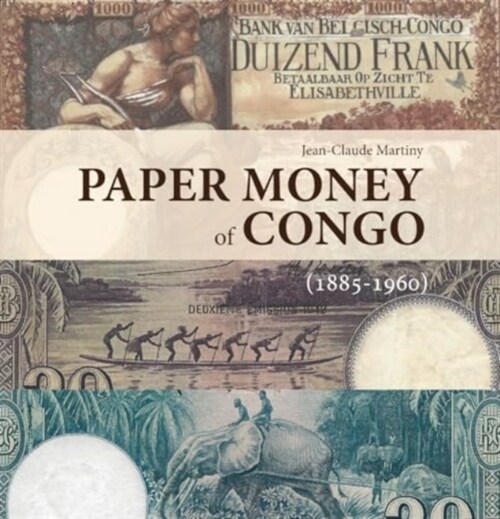 Paper Money of Congo : 1885-1960 (Hardcover)