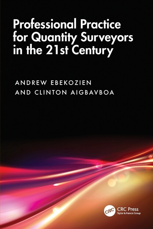 Professional Practice for Quantity Surveyors in the 21st Century (Paperback, 1)