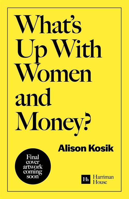 What’s Up With Women and Money? : How to do all the financial stuff youve been avoiding (Paperback)
