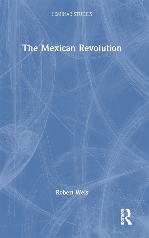 The Mexican Revolution (Hardcover, 1)