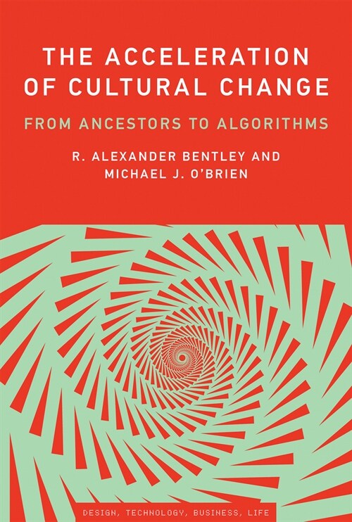 The Acceleration of Cultural Change: From Ancestors to Algorithms (Paperback)