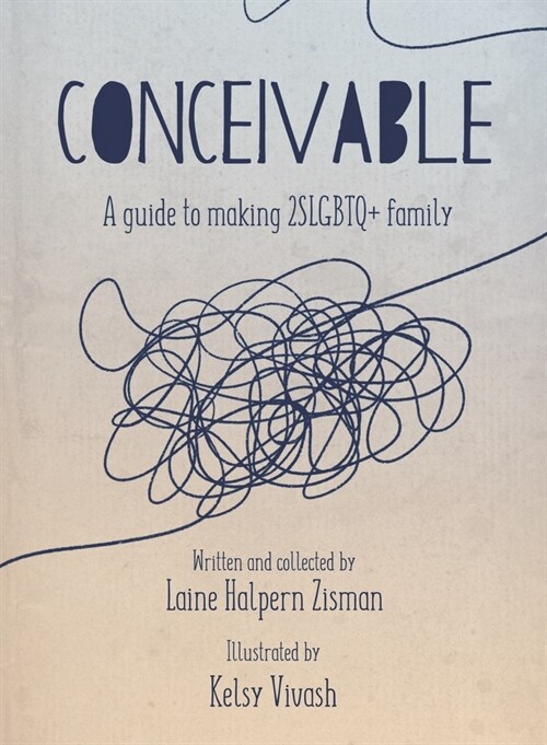 Conceivable: A Guide to Making 2slgbtq+ Family (Paperback)