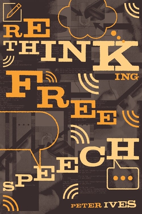 Rethinking Free Speech (Paperback)