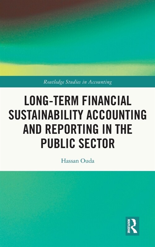 Long-Term Financial Sustainability Accounting and Reporting in the Public Sector (Hardcover, 1)