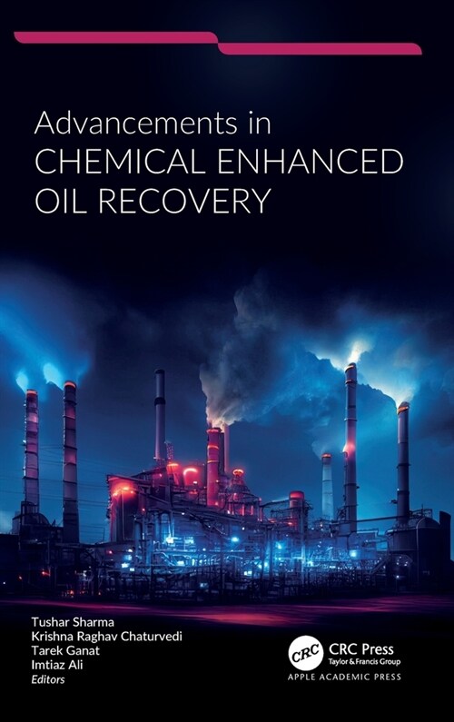 Advancements in Chemical Enhanced Oil Recovery (Hardcover, 1)