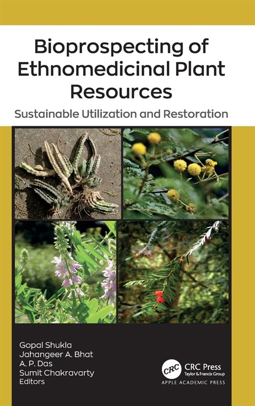 Bioprospecting of Ethnomedicinal Plant Resources: Sustainable Utilization and Restoration (Hardcover)