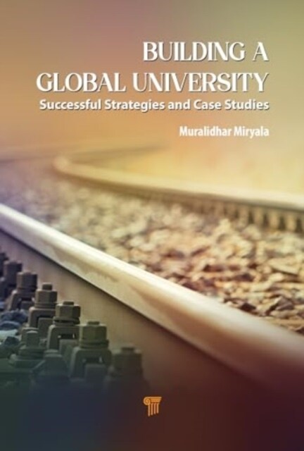 Building a Global University: Successful Strategies and Case Studies (Hardcover)