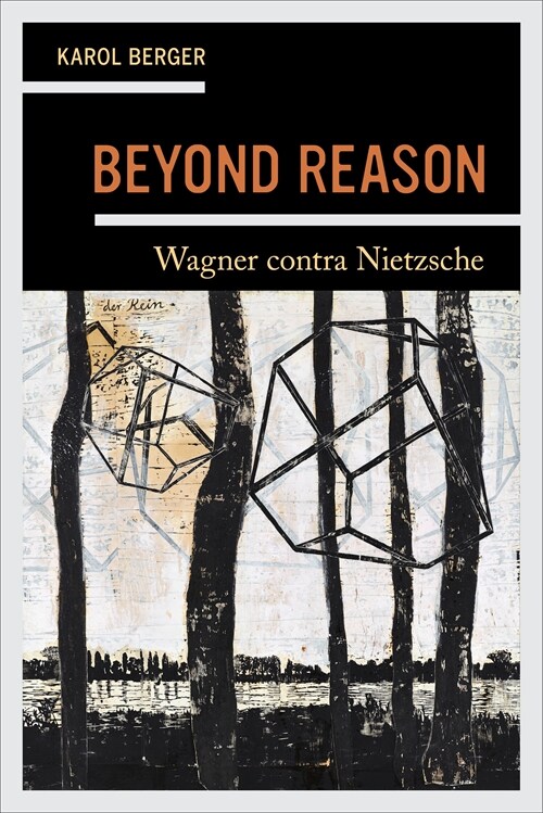 Beyond Reason: Wagner Contra Nietzsche (Paperback)