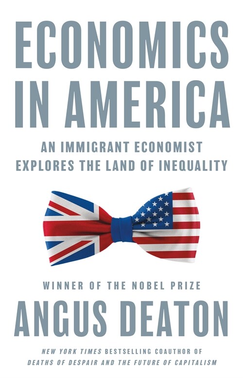 Economics in America: An Immigrant Economist Explores the Land of Inequality (Paperback)