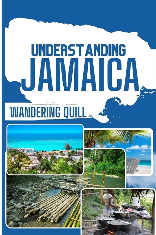 Understanding Jamaica: A Historical and Cultural Companion for Travelers (Paperback)