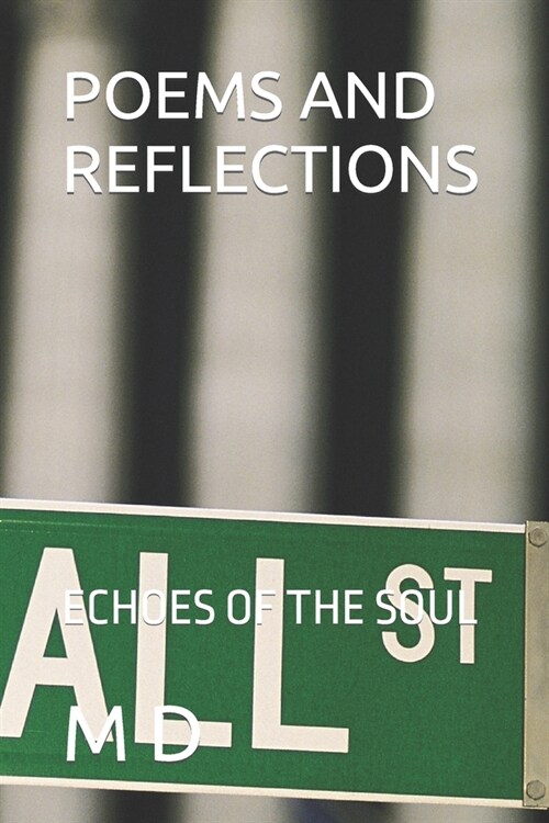 Poems and Reflections: Echoes of the Soul (Paperback)