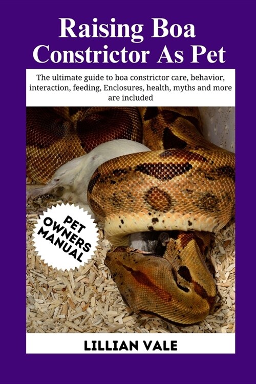 Raising Boa Constrictor as Pet (Paperback)