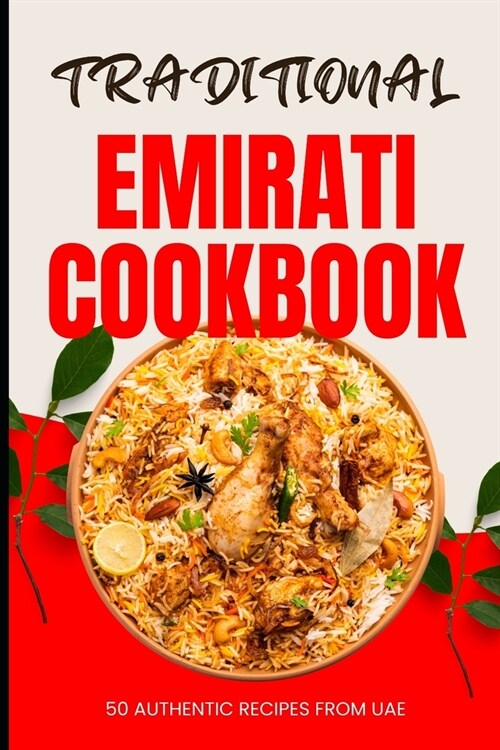 Traditional Emirati Cookbook: 50 Authentic Recipes from UAE (Paperback)