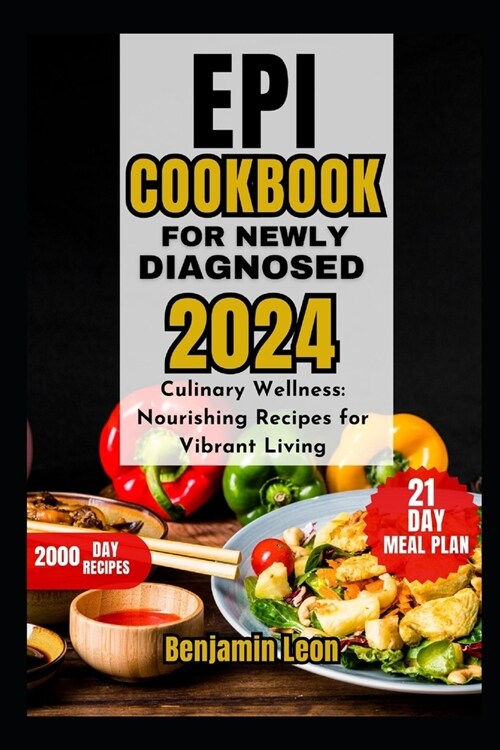 Epi Cookbook for Newly Diagnosed 2024: Culinary Wellness: Nourishing Recipes for Vibrant Living (Paperback)