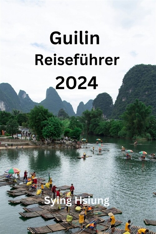 Guilin Reisef?rer 2024 (Paperback)