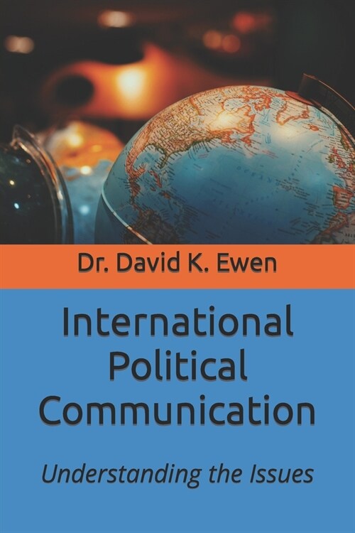 International Political Communication: Understanding the Issues (Paperback)