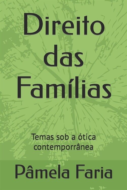 Direito das Fam?ias: Temas sob a ?ica contempor?ea (Paperback)