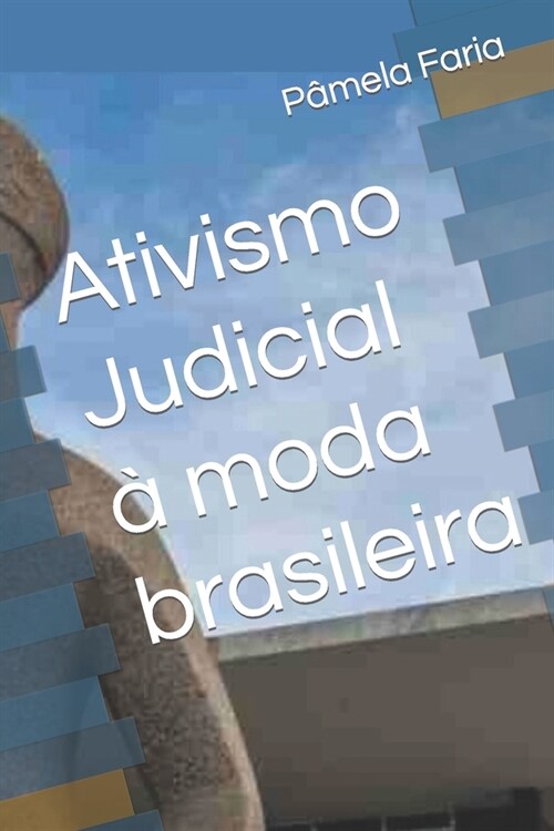 Ativismo Judicial ?moda brasileira (Paperback)