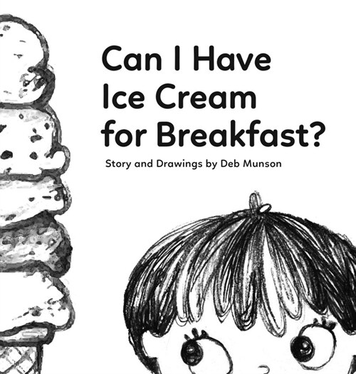 Can I Have Ice Cream for Breakfast? (Hardcover)