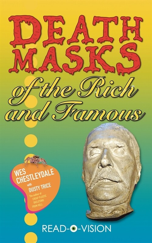 Death Masks of the Rich and Famous (Paperback)