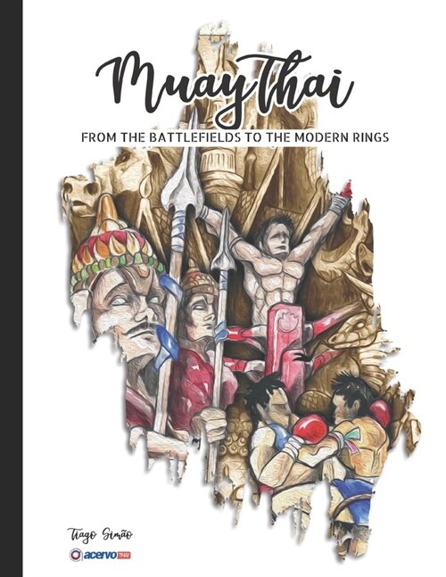 Muay Thai: - From the Battlefields to the modern rings (Paperback)
