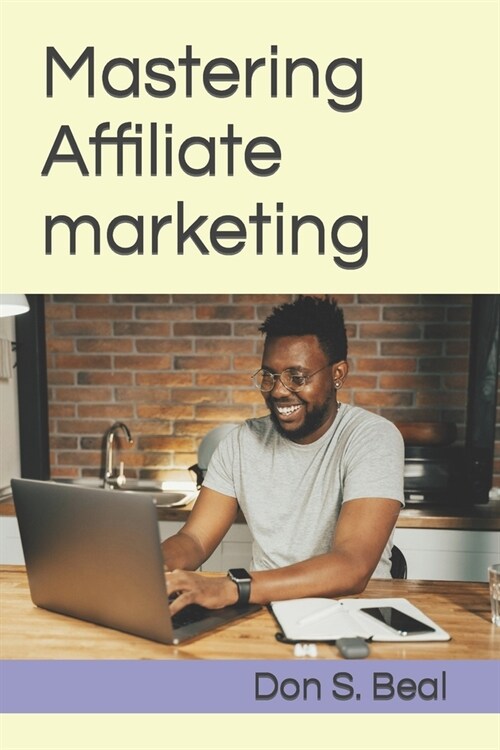 Mastering Affiliate marketing (Paperback)