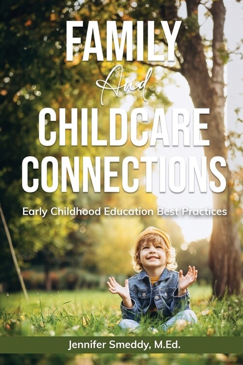 Family and Childcare Connections: Early Childhood Education Best Practices (Paperback)