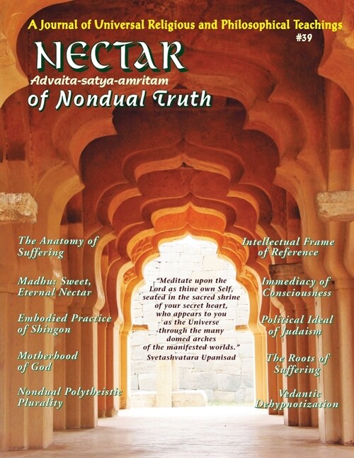 Nectar of Nondual Truth #39: A Journal of Universal Religious & Philosophical Teachings (Paperback)