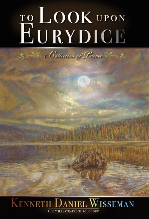 To Look Upon Eurydice: A Collection of Poems (Hardcover)