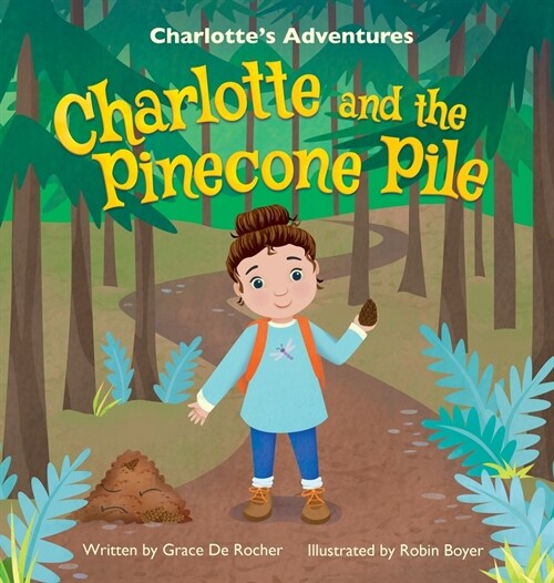 Charlotte and the Pinecone Pile (Hardcover)