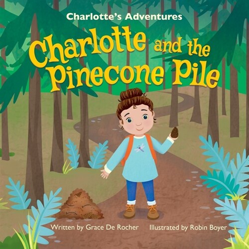 Charlotte and the Pinecone Pile (Paperback)