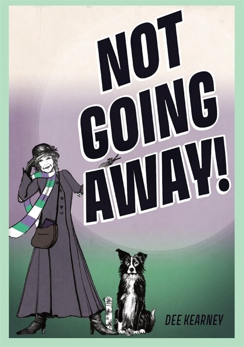 Not Going Away!: Not Going Away! (Paperback, Not Going Away)