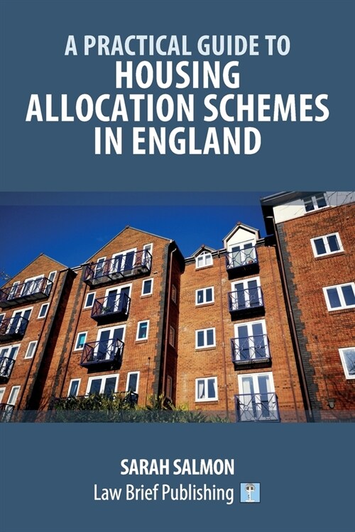 A Practical Guide to Housing Allocation Schemes in England (Paperback)