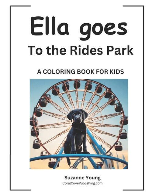 Ella goes to the Rides Park: A Childrens Coloring Book (Paperback)