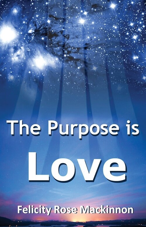 The Purpose is Love (Paperback)