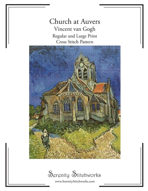 Church at Auvers Cross Stitch Pattern - Vincent van Gogh: Regular and Large Print Chart (Paperback)