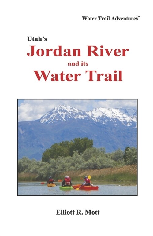 Utahs Jordan River and Its Water Trail (Paperback)