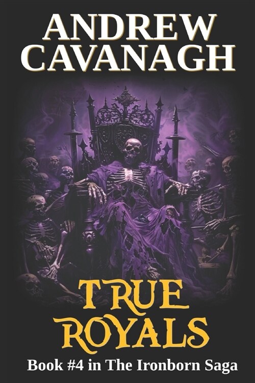 True Royals: Book #4 in The Ironborn Saga (Paperback)