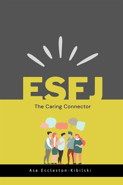 Esfj: The Caring Connector: The ESFJ Guide to Meaningful Living (Paperback)