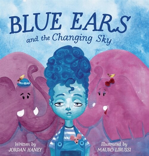 Blue Ears and the Changing Sky (Hardcover)