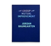 The Group for Mutual Improvement (Hardcover)