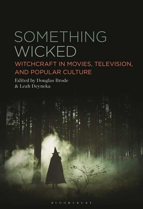 Something Wicked: Witchcraft in Movies, Television, and Popular Culture (Hardcover)